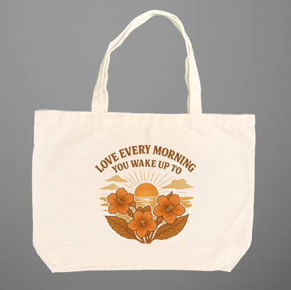 Love Every Morning You Wake Up To Inspirational Accessory – Sunrise & Kohleria Flower Tote Bags | OFAPOD Love & Unity Collection