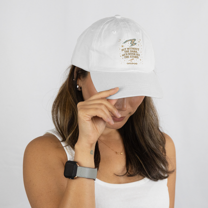 Without the Dark - Life motivation and Inspirational Cap – Faith & Strength Uplifting Hat by OFAPOD
